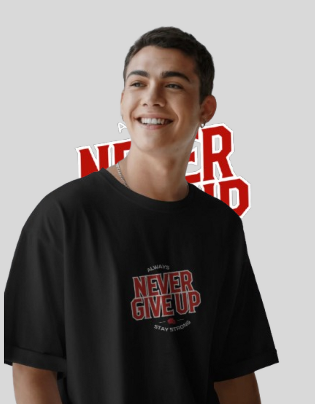 Never Give Up Oversized T-Shirt - WillMighty